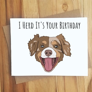 I Herd It's Your Birthday Dog Pun Greeting Card / Australian Shepherd Herding Funny Punny Puns Friendship / Dog Jokes / Handmade Gift / Pup