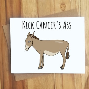 Kick Cancer's Ass Donkey Pun Card / Handmade Greeting Card / Thinking of You / Stay Strong / Get Well Soon / Love / Well Wishes / Animal