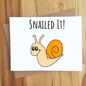 Snailed It! Snail Pun Greeting Card / Celebrate Celebration / Congratulations / Birthday Anniversary / Thankful / Handmade Gift / Animal