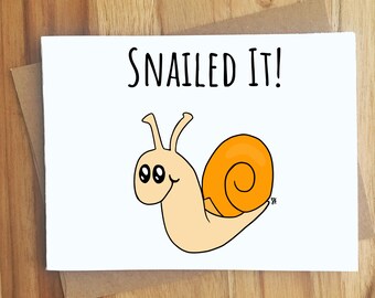 Snailed It! Snail Pun Greeting Card / Celebrate Celebration / Congratulations / Birthday Anniversary / Thankful / Handmade Gift / Animal