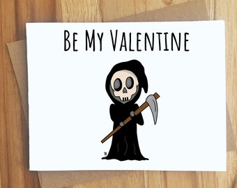 Be My Valentine Grim Reaper Card / Handmade Greeting Card / Dark Humor / Valentine’s Day / Vday / Valentine / Death / Goth Spooky Humor Fun
