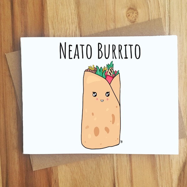 Neato Burrito Pun Greeting Card / Handmade Gift / Love Anniversary Friendship / Food Puns Punny Humor Play on Words / All Occassion / Thanks