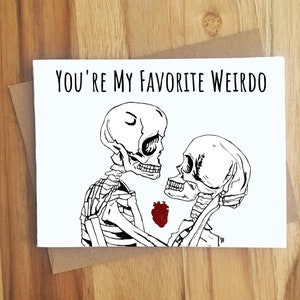 You're My Favorite Weirdo Skeletons Greeting Card / Love Anniversary / Dark Humor / Til Death / Goth Spooky Bones / Handmade Gift / Miss You