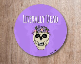 Pegatina de vinilo de 2 pulgadas con calavera literalmente muerta / Accesorios divertidos y lindos / Accesorio para computadora portátil / Lindo / Agradecimiento / Pegatina para botella de agua / Gracias