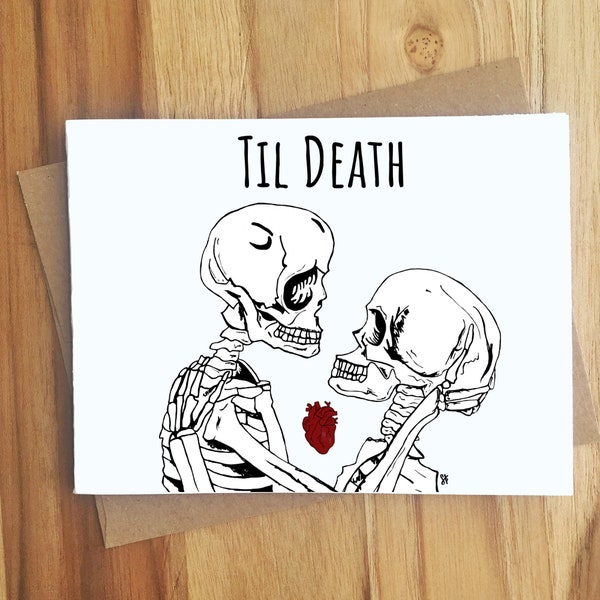 Til Death Skeletons Greeting Card / Love Anniversary Friendship / Dark Humor / Wedding / Goth Skull Spooky / Handmade Gift / Marriage