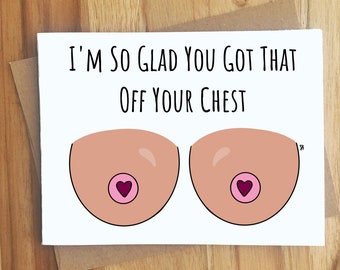 I'm So Glad You Got That Off Your Chest Boob Pun Greeting Card / Handmade Gift / Funny Cute Tits Card / Breast Reduction / Breast Friend