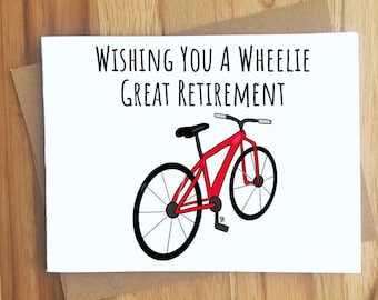 Wishing You A Wheelie Great Retirement Bike Pun Greeting Card / Handmade Gift / Funny Coworker Retiring Puns Punny / Play on Words / Party