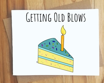 Getting Old Blows Cake Pun Greeting Card / Handmade Birthday Gift / Funny Cake Card / Puns Punny / Play on Words / Party / Over The Hill Old
