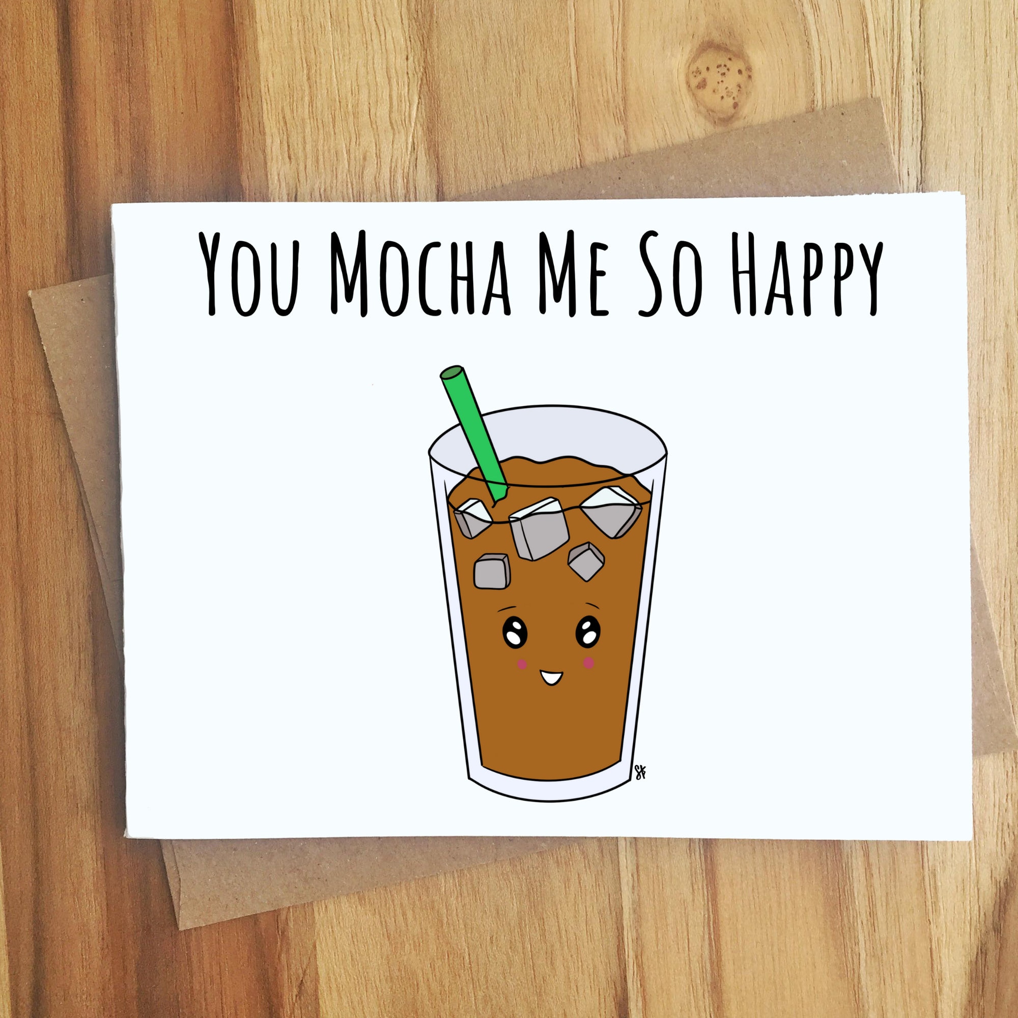 You Mocha Me so Happy Iced Coffee Pun Greeting Card / Handmade