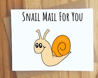 Snail Mail For You Snail Pun Greeting Card / Play On Words / All Occassion Funny Punny Puns Friendship / Dad Jokes / Handmade Gift Letter