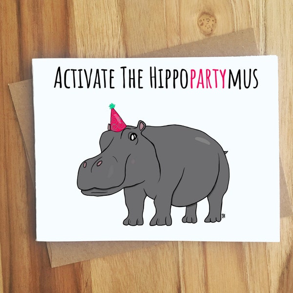 Activate The Hippopartymus Hippo Pun Greeting Card / Handmade Gift / Play On Words / Birthday bday / Animal Puns Punny / Party Hippopotamus