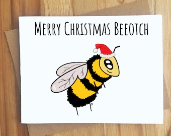 Merry Christmas Beeotch Bee Pun Greeting Card / Handmade Xmas Gift / Funny Animal Humor / Happy Holidays / Season's Greetings / Santa Claus