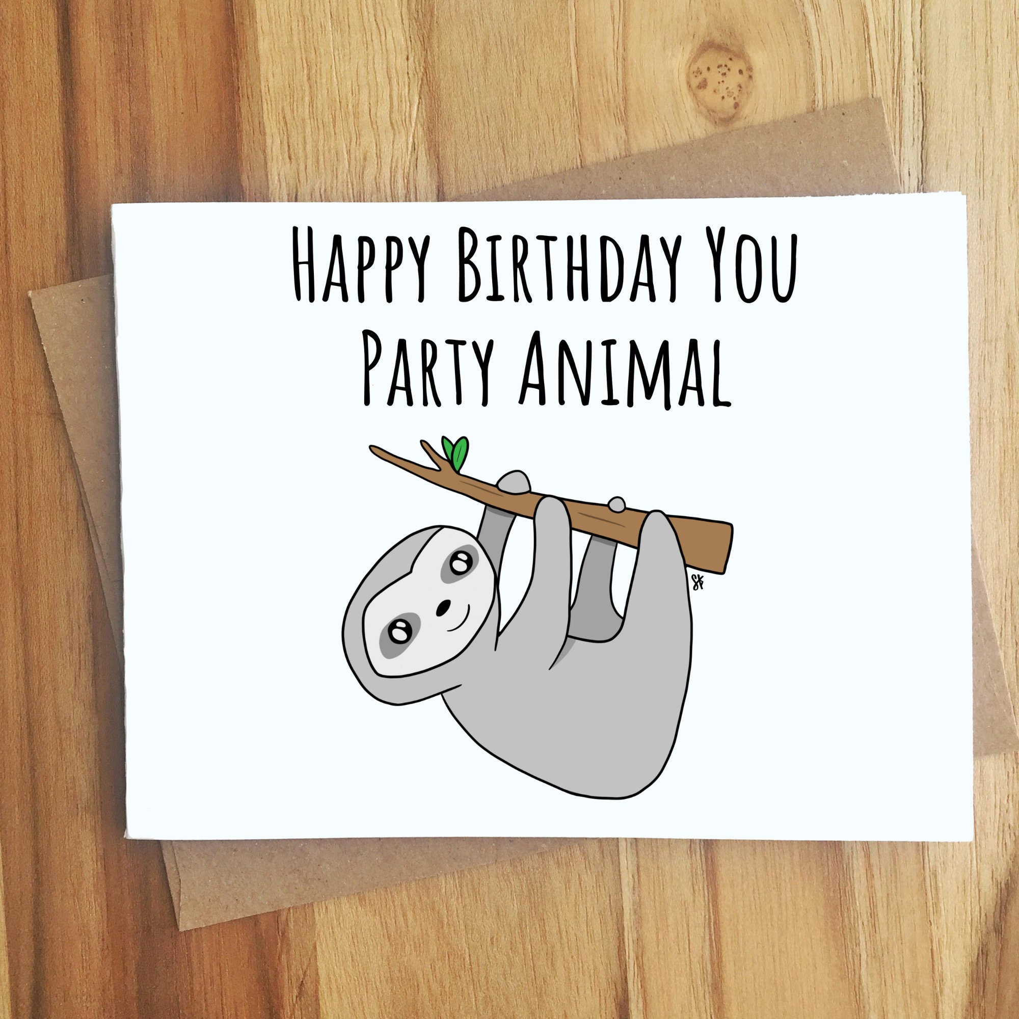 Happy Birthday You Party Animal Sloth Pun Greeting Card / Handmade Birthday  Gift / Funny Card / Animal Puns Punny / Play on Words / Party -  Denmark