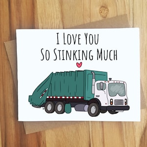 I Love You So Stinking Much Garbage Truck Pun Greeting Card / Note Letter / Love Valentines Vday / Handmade Gift / Garbage Trash Rubbish