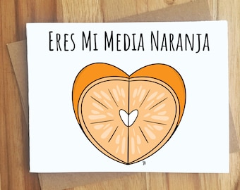 Eres Mi Media Naranja Spanish Orange Greeting Card / Handmade Gift / Love Anniversary / Food Puns Punny Play on Words / Spanish Love Letter