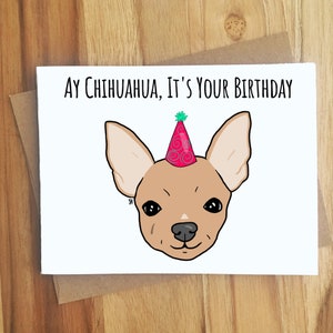 Ay Chihuahua It&#39;s Your Birthday Pun Greeting Card / Handmade Birthday Gift / Funny Dog Card / Animal Puns Punny / Play on Words / Party