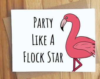 Party Like A Flock Star Flamingo Pun Greeting Card / Handmade Birthday Gift / Funny BFF Bestie Animal Puns Punny / Play on Words / Party