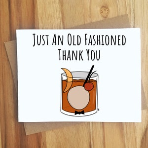 Just An Old Fashioned Thank You Pun Greeting Card / Thank You Note Letter / Thanks / Appreciation / Funny Humor Thankful / Drinking Punny image 1
