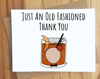 Just An Old Fashioned Thank You Pun Greeting Card / Thank You Note Letter / Thanks / Appreciation / Funny Humor Thankful / Drinking Punny