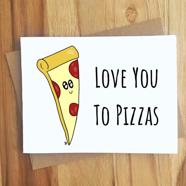 Love You To Pizzas Pizza Pun Greeting Card / Handmade Gift / Love Anniversary Friendship / Food Puns Punny Play on Words / Chef Kitchen Pie