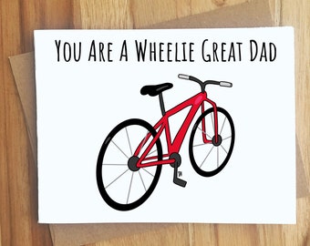 You Are A Wheelie Great Dad / Bike Cycling Pun Card / Father's Day Gift / Biking Biker / Dad Jokes Appreciation