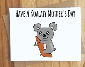 Tener una tarjeta Koalaty del Día de la Madre / Regalo del Día de la Madre / Puns de animales Punny / Jugar con palabras / Tarjeta de felicitación hecha a mano / Divertido te amo mamá
