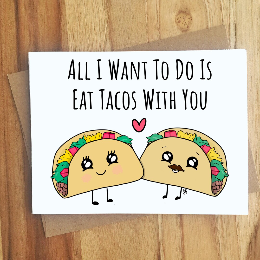 All I Want to Do is Eat Tacos With You Taco Pun Greeting Card - Etsy