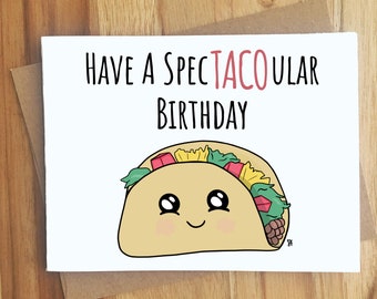 Have A SpecTACOular Birthday Taco Pun Greeting Card / Handmade Birthday Gift / Funny BFF Bestie Food Puns Punny / Play on Words / Party