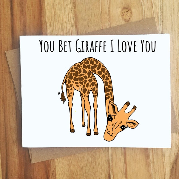 You Bet Giraffe I Love You / Giraffe Pun Greeting Card / Love Anniversary Friendship / Cute Animal Puns