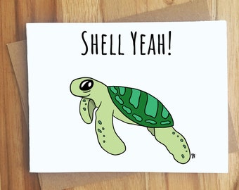 Shell Yeah! Turtle Pun Greeting Card / Celebrate Celebration / Congratulations / Birthday Anniversary / Thankful / Handmade Gift / Animal