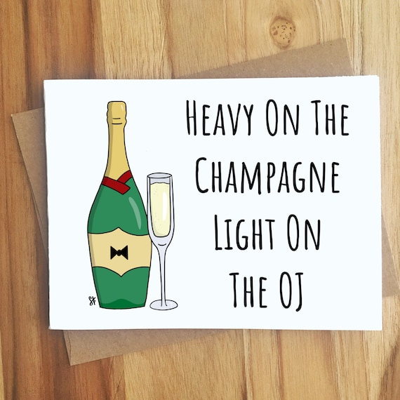 Heavy on the Champagne Light on the OJ Pun Greeting Card / Handmade Gift /  Congratulations / Bridal Shower / Bachelorette / Celebrate Funny -   Denmark