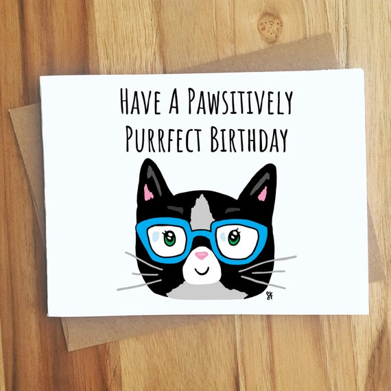 Have A Pawsitively Purrfect Birthday Cat Pun Card Puns Etsy