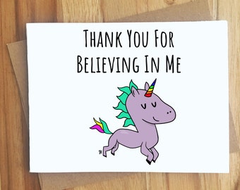 Thank You For Believing In Me Unicorn Pun Greeting Card / Thank You Note Letter / Thanks / Appreciation / Funny Humor Thankful / Fantasy