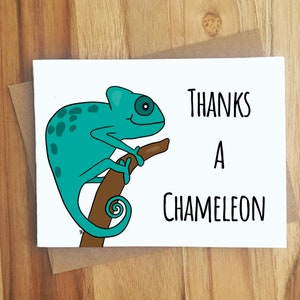 Thanks A Chameleon Pun Greeting Card / Thank You Note Letter / Thanks / Appreciation / Funny Humor Thankful / Punny Animal Bestie Client