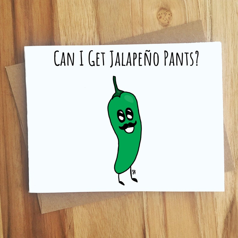 Can I Get Jalapeño Pants Pun Card Puns Naughty Adult Etsy