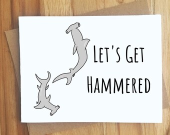 Let's Get Hammered Shark Pun Greeting Card / Play On Words / All Occassion Funny Punny Puns Friendship / Dad Jokes / Handmade Gift Drinking