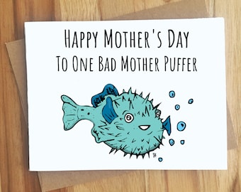Happy Mother's Day To One Bad Mother Puffer Pufferfish Pun Card / Handmade Greeting Cards / Play On Words / Gift / Animal Puns / Funny Love