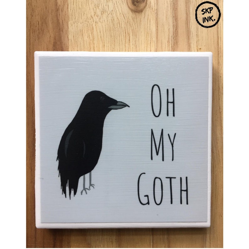 Oh My Goth Raven Coaster Play On Words Gift Bad Jokes Etsy