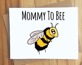 Mommy To Bee Bumblebee Pun Card / Pregnancy / Babies / New Mom Dad Parents / Handmade Baby Shower Gift / Baby Shower / Cute Funny Birth