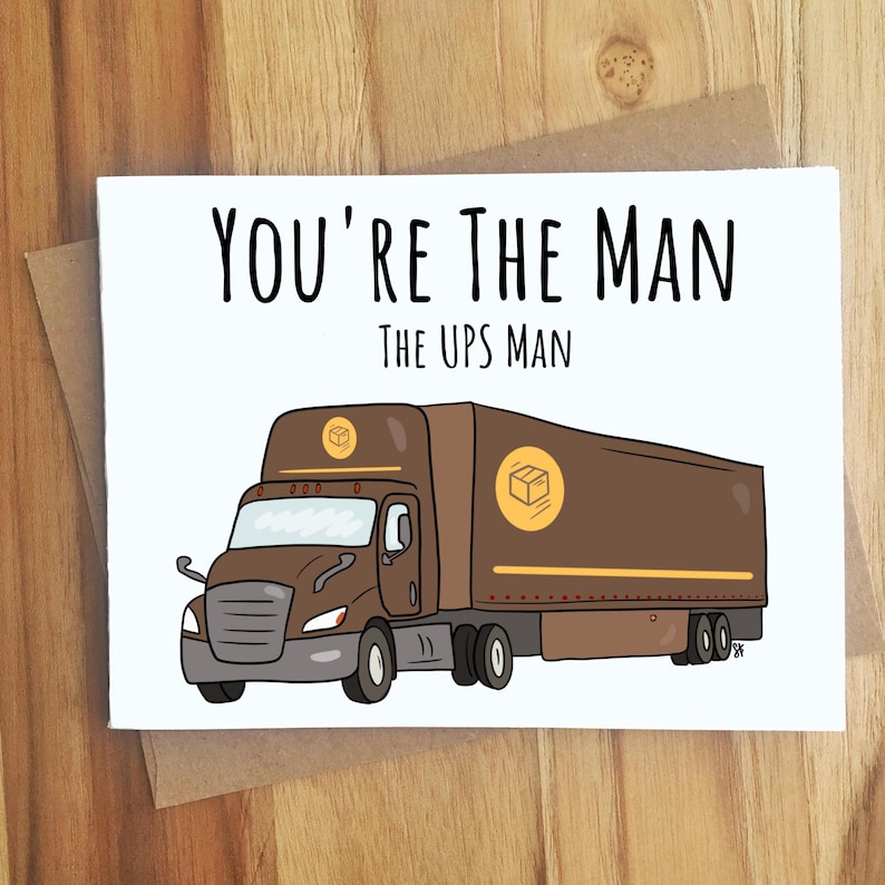 You're The Man The UPS Man Greeting Card / Thank You Note Letter / Thanks / Postal Worker / Delivery Appreciation Tractor Trailer