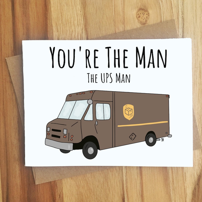 K&ouml;nnte beinhalten: Eine Gru&szlig;karte mit einem braunen UPS-LKW und dem Text "You're the man, the UPS man".