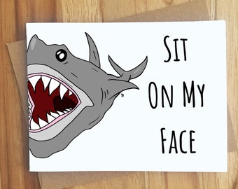 Sit On My Face Shark Greeting Card / Innuendo Dirty Play on Words / Naughty Dark Adult Humor / Love Anniversary Handmade / Ocean Animal