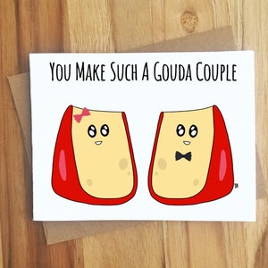 You Make Such A Gouda Couple Cheese Pun Card / Handmade Greeting Card / Love Anniversary / Wedding Gift / Marriage / Bridal / Punny Love
