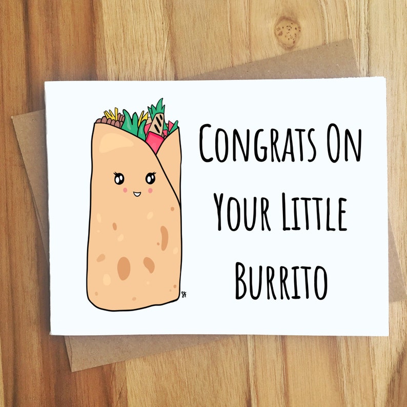 Congrats On Your Little Burrito Greeting Card / Handmade Baby Shower Gift / Play On Words / Food Puns / Cute Funny Foodie BFF / Mexican Food image 1