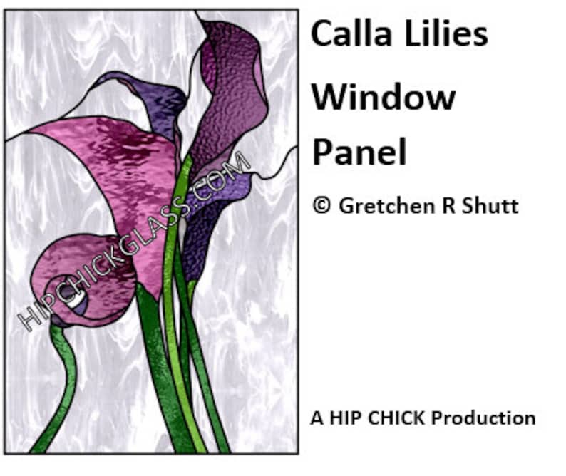 Calla Lilies Window Panel PDF Instant Download Hip Chick Glass Patterns /& Tutorials Stained Glass Pattern Craft Supplies