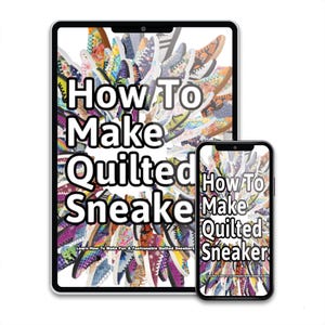 Op de afbeelding: Een digitale tablet en smartphone tonen een boekomslag met de titel "How To Make Quilted Sneake". De omslag toont een collage van kleurrijke gewatteerde sneakers. De tekst "Learn How To Make Fun & Fashionable Quilted Sneakers" is ook zichtbaar.