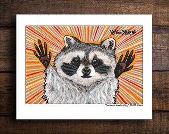 Someone Needs A Hug Raccoon Print Mixed Media Outsider Folk Pop Painting #877 by J-man art