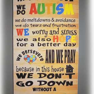 In this house we do Autism, wooden sign, handmade