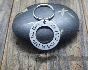 ALUMINUM WASHER- Hand Stamped Key Chain - Make the most of what you've got
