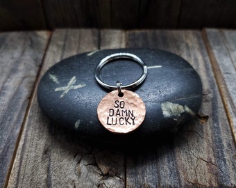 So Damn Lucky - Penny Key Chain - Hand stamped
